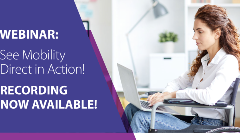Mobility Direct Webinar - Recording Available Now!
