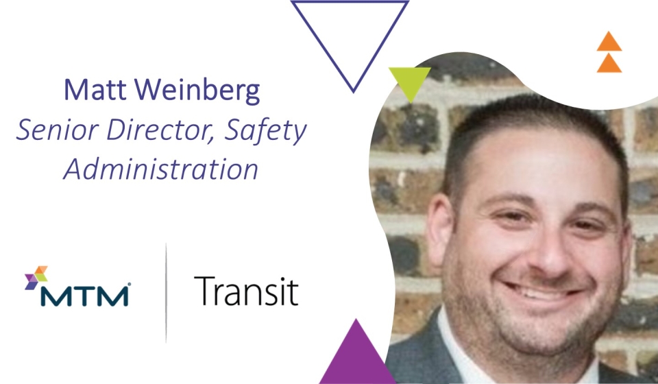 MTM Transit is excited to announce that Matt Weinberg has been promoted to Senior Director, Safety Administration. Congratulations, Matt!